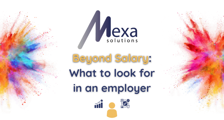 Beyond Salary - what to look for in an employer.