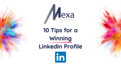 Top 10 Tips for Crafting a Winning LinkedIn Profile | Mexa Solutions